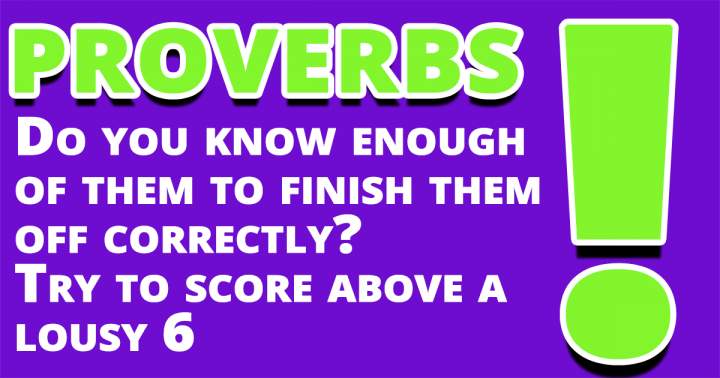 Banner for Let's see if you know these proverbs good enough