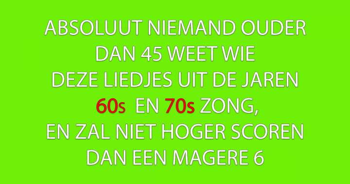 Banner for Wie zong deze liedjes uit de 60s and 70s?