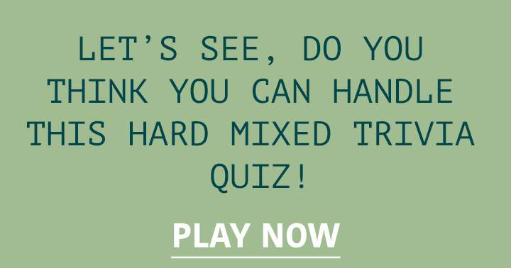 Hard Mixed Trivia Quiz