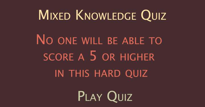 Mixed Knowledge Quiz