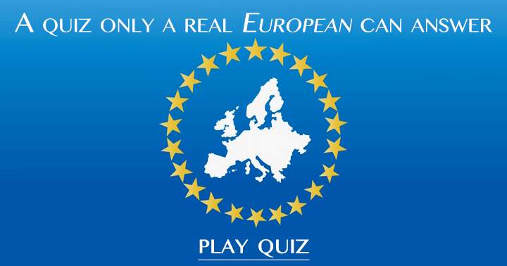 Can you answer all 10 questions correctly in this European Quiz?