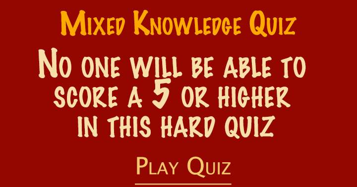 Share if you scored higher than a 5!