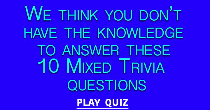 Mixed Trivia Quiz