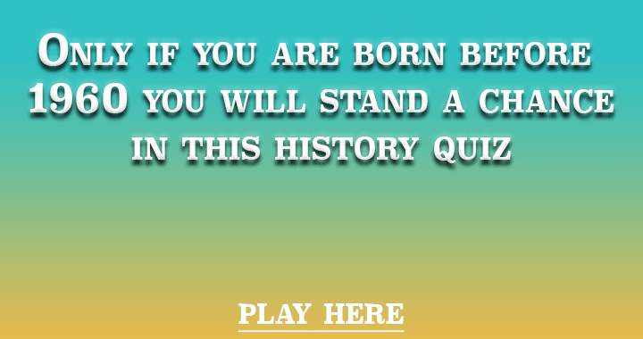 Banner for Are you born before 1960?