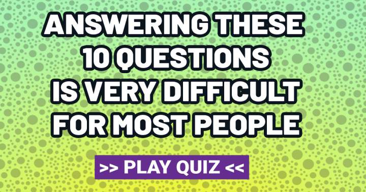 Difficult Quiz