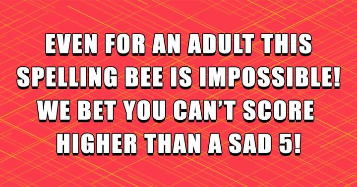 Banner for Impossible Spelling Bee: Even for adults! 