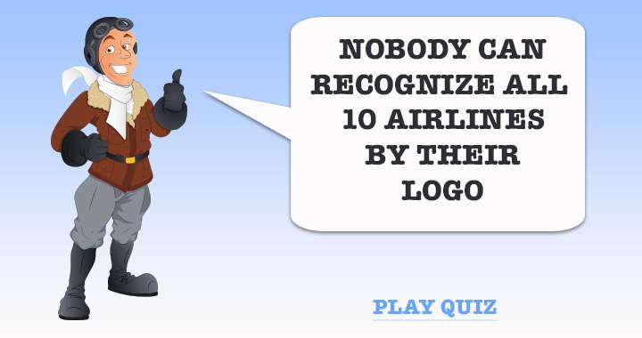 Nobody knows all 10 airlines by their logo