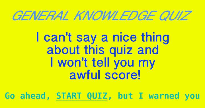 A General Knowledge Quiz