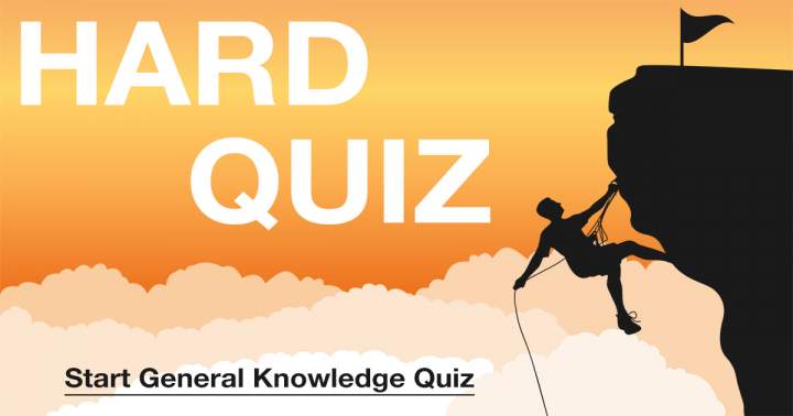 Hard General Knowledge Quiz