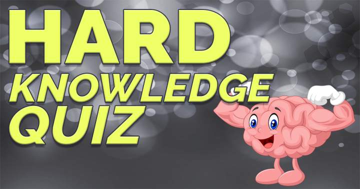 HARD Knowledge Quiz