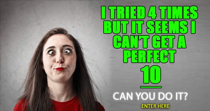 Banner for Can you get a perfect 10?