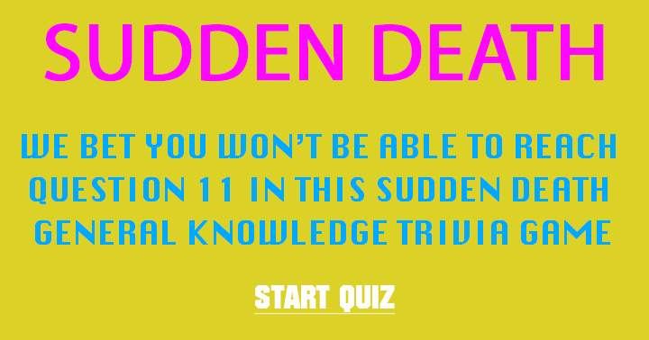 Sudden Death Quiz