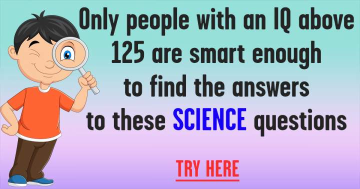 There exist ten questions related to science.