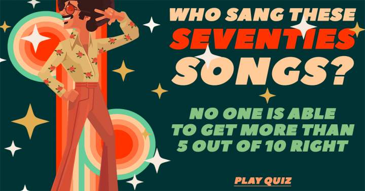 Which artists performed these songs from the seventies?