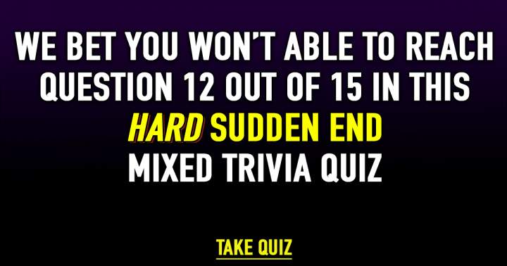 HARD Sudden End Quiz