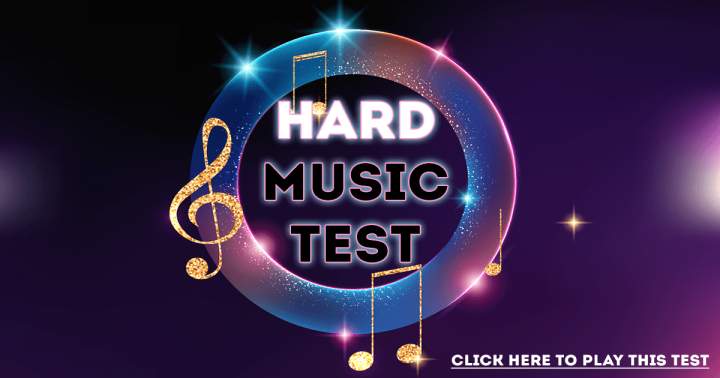 Music Test that is Difficult