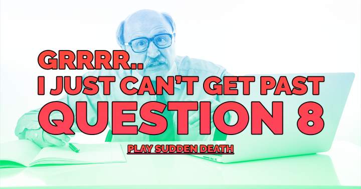 General Knowledge: Sudden Death Quiz