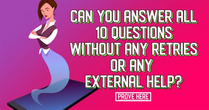 Answer these questions without trying again.