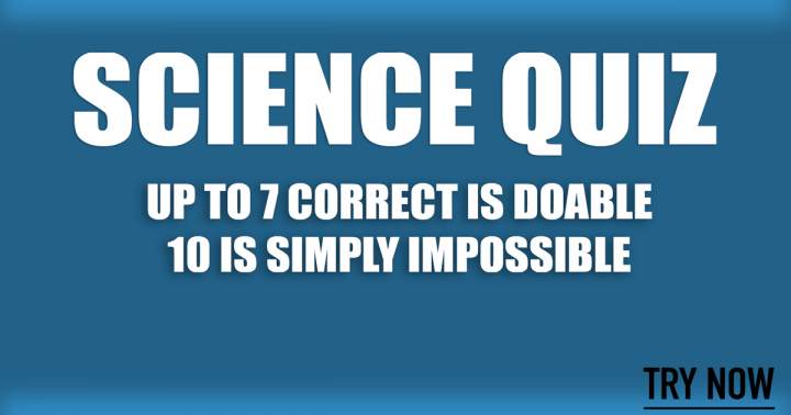 Science Quiz That is Challenging