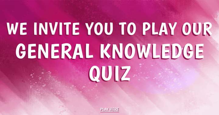 General Knowledge Quiz