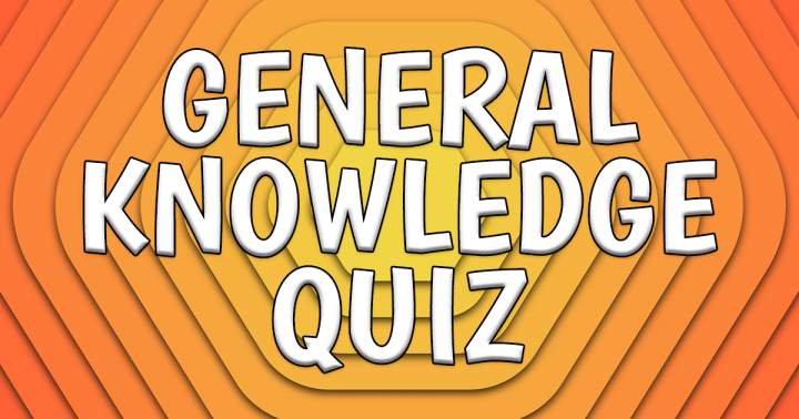 General Knowledge Quiz.