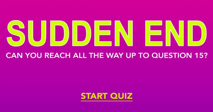 General Knowledge Sudden End