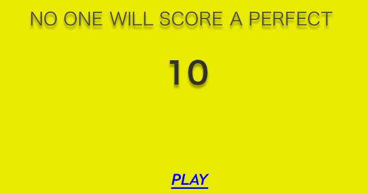 There will be no perfect 10 scores.