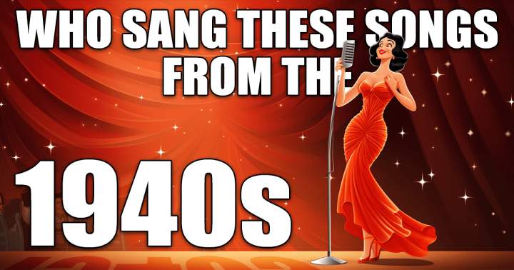 Who Sang These 40s Songs?