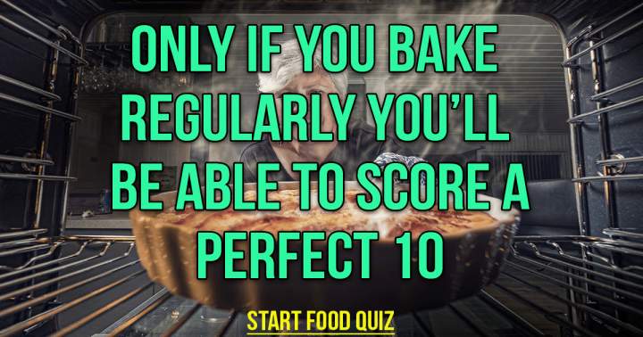 What did you bake most recently?