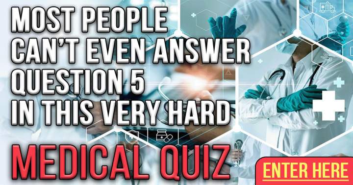 Medical Quiz - Difficult