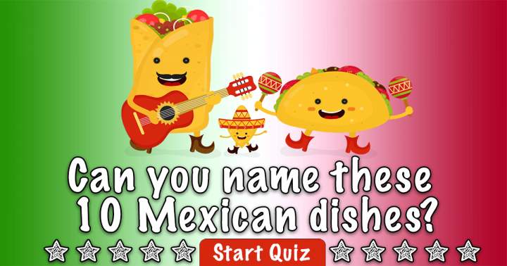 Can you identify these Mexican dishes?