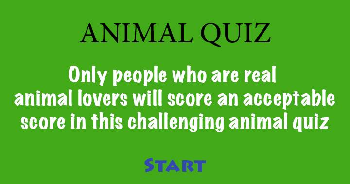 Is it possible for you to achieve a score of 70% in this Animal quiz?