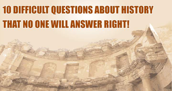 Banner for 10 difficult questions about history.