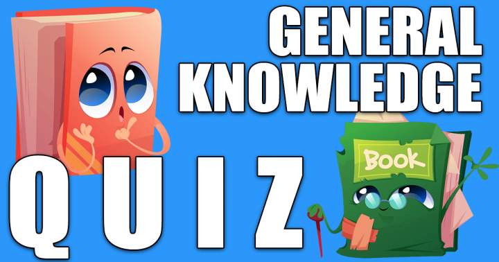 Quiz on General Knowledge.