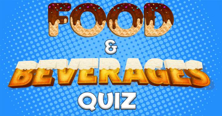 Quiz on Food and Beverages