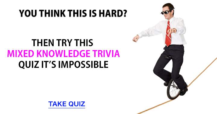 Trivia with an impossible mix of knowledge.