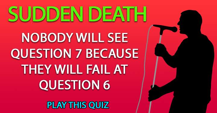 The quiz that results in instant death.