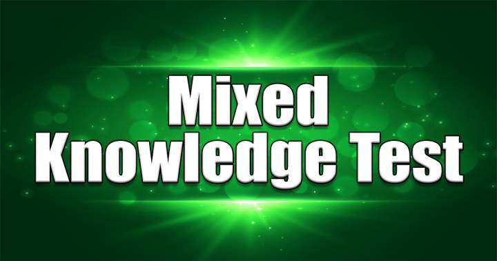 Mixed Knowledge Test