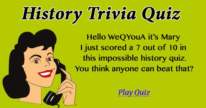 Quiz on Historical Trivia