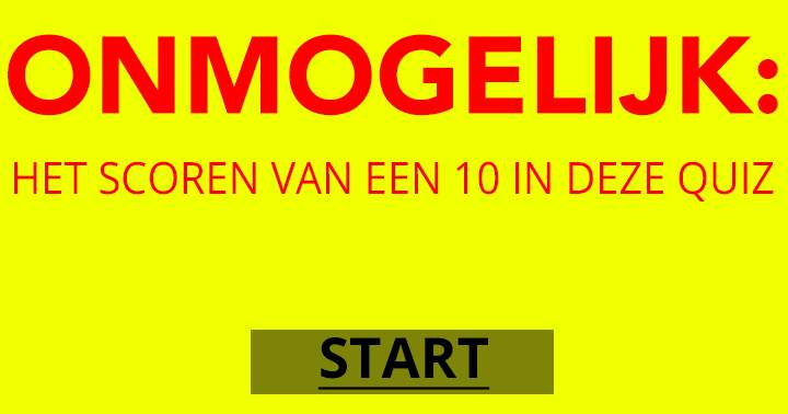 Banner for Deze quiz is echt werkelijk onmogelijk