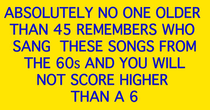 'Identify the Singers of These Songs from the 60s.'