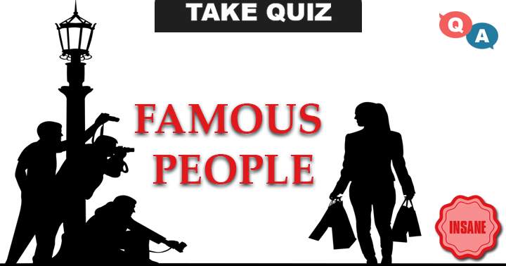 10 Questions about famous People most of you can't answer