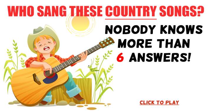 Can you tell me who sang these country songs?