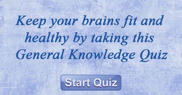 Quiz on General Knowledge.