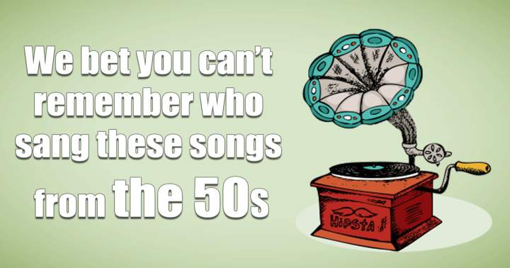 Do you remember these songs from the 1950s?