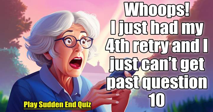 Sudden End: A Challenging Knowledge Quiz