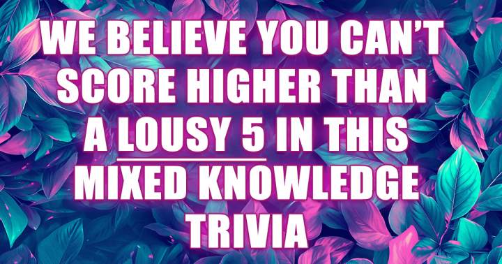 Trivia involving a blend of various knowledge.