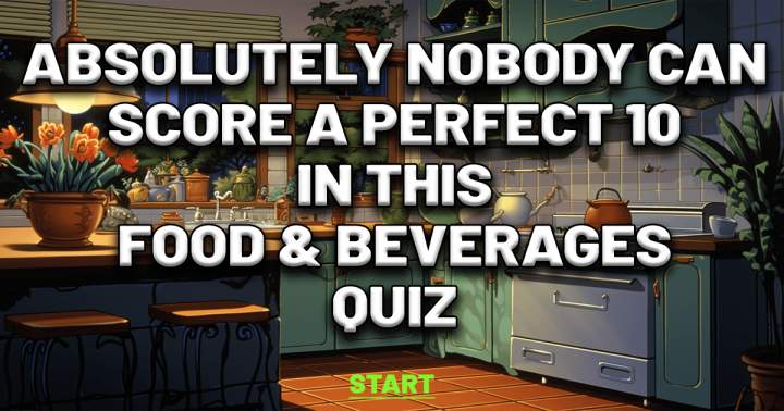 Food and Beverages Quiz