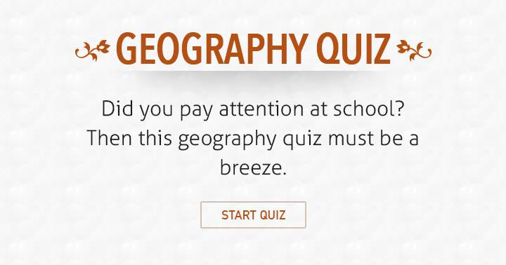 Can you prove your expertise in Geography by correctly answering more than 5 questions?