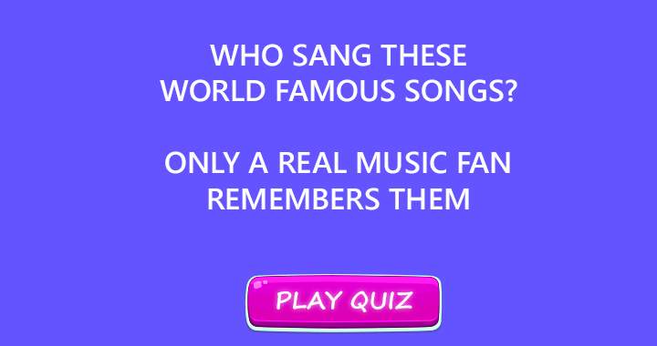 Banner for Do you know who sings these famous songs?